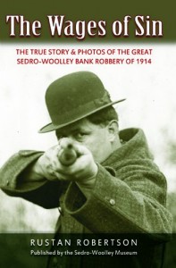 The Wages of Sin: the True Story of the Great Sedro-Woolley Bank Robbery @ Everson Library | Everson | Washington | United States