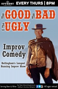 Improv Comedy: The Good, The Bad & The Ugly @ The Upfront Theatre | Bellingham | Washington | United States