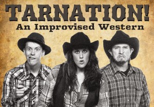 Tarnation — An Improvised Western @ The Upfront Theatre | Bellingham | Washington | United States