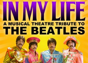 In My Life — A Musical Theatre Tribute to the Beatles @ Mount Baker Theatre | Rockland | Wisconsin | United States