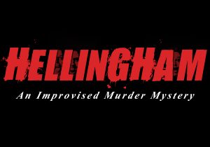 Hellingham: An Improvised Murder Mystery @ The Upfront Theatre | Bellingham | Washington | United States