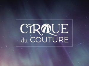Call to Artists: Ragfinery's Cirque du Couture Runway Challenge @ Ragfinery | Bellingham | Washington | United States