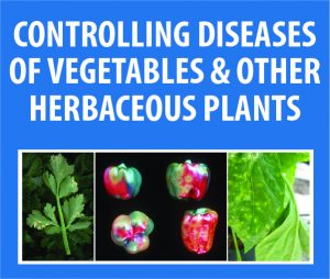 Controlling Diseases of Vegetables and Other Herbaceous Plants @ WCLS Deming Library | Everson | Washington | United States