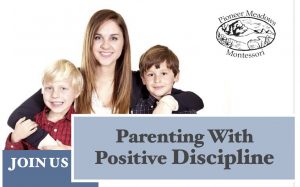 Parenting with Positive Discipline @ Pioneer Meadows Montessori School | Ferndale | Washington | United States