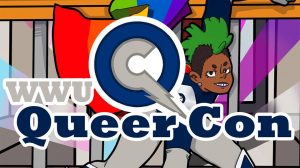 WWU Queer Comic Con @ WWU Academic West Building | Bellingham | Washington | United States