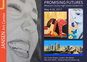 PROMISING FUTURES: Whatcom County High School Student Art Exhibit Reception @ Jansen Art Center | Lynden | Washington | United States