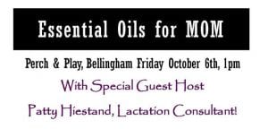 Essential Oils for Moms @ Perch & Play | Bellingham | Washington | United States