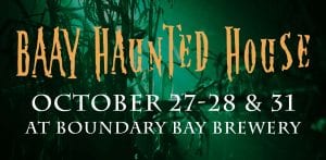 BAAY Haunted House: The Nightmare on Railroad @ Boundary Bay Brewery | Bellingham | Washington | United States