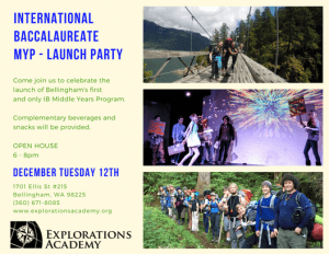 International Baccalaureate MYP - Launch Party @ Explorations Academy | Bellingham | Washington | United States