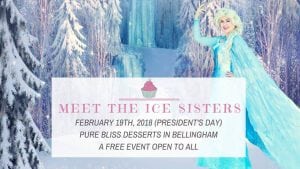 Free Ice Sisters Meet-And-Greet @ Pure Bliss Desserts | Bellingham | Washington | United States