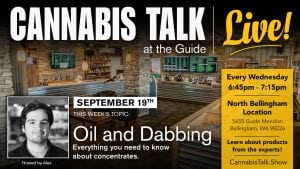 Cannabis Talk Live - Oil and Dabbing 21+ @ 2020 Solutions | Bellingham | Washington | United States