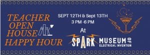Teacher Open House/Happy Hour at SPARK Museum! @ SPARK Museum of Electrical Invention | Bellingham | Washington | United States