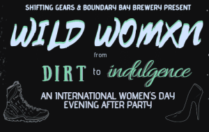Wild Womxn: Dirt to Indulgence After Party @ The Mountain Room at Boundary Bay