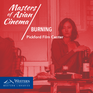 Masters of Asian Cinema - "Burning" @ Pickford Film Center