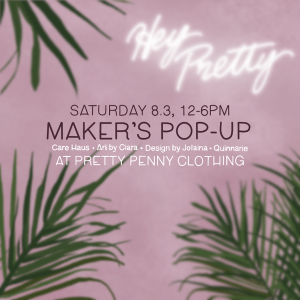 Maker's Pop Up Market at Pretty Penny Clothing @ Pretty Penny Clothing