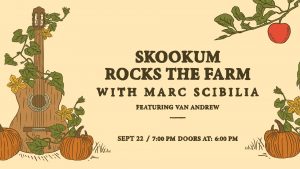 Skookum Rocks the Farm — with Marc Scibilia @ Bellewood Acres Farm