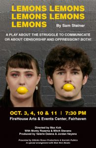 Lemons Lemons Lemons Lemons Lemons by Sam Steiner @ FireHouse Arts and Events Center