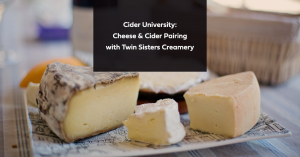 Cider University: Cheese & Cider Pairing with Lindsay of Twin Sisters Creamery @ Thousand Acre Cider House