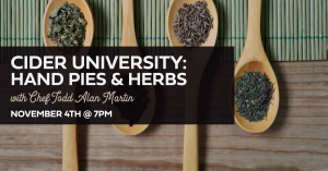 Cider University: Hand Pies & Herbs with Chef Todd Alan Martin @ Thousand Acre Cider House