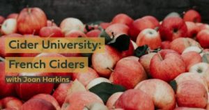 Cider University: French Ciders with Joan Harkins @ Thousand Acre Cider House