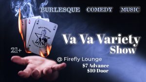 Va Va Variety Show @ Firefly Lounge
