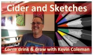 Ciders & Sketches with Kevin Coleman @ Thousand Acre Cider House