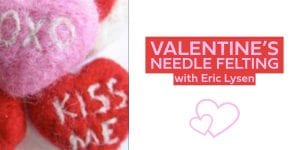 Valentine's Needle Felting with Eric Lysen @ Thousand Acre Cider House