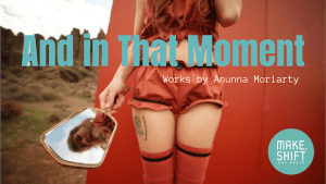 Make.Shift March 2020 Art Walk: “And in That Moment” @ Make.Shift