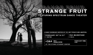 Strange Fruit: A dance/theater piece performed by Spectrum Dance Theater @ Western Washington University Performing Arts Center Mainstage