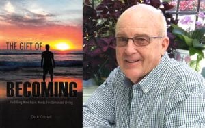 Virtual Event: Dick Cathell, The Gift of Becoming: Fulfilling 9 Basic Needs for Enhanced Living @ Village Books Crowdcast Channel