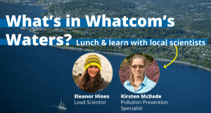 What's in Whatcom's Waters? @ Online - Zoom