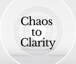 Chaos to Clarity @ Online