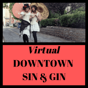 Downtown Sin & Gin Tour - Virtual Version! @ Zoom
