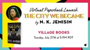 N. K. Jemisin, The City We Became @ VILLAGE BOOKS, ORBIT on EVENTBRITE
