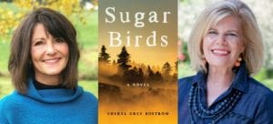 Cheryl Grey Bostrom in Conversation with Maggie Wallem Rowe, Sugar Birds @ VILLAGE BOOKS EVENTS