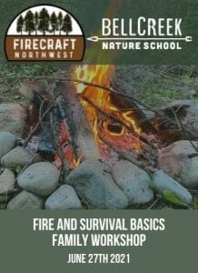 Fire and Survival Basics [Family Friendly Workshop] @ Bell Creek Nature School