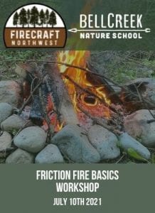 Friction Fire Basics Workshop @ Bell Creek Nature School