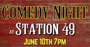 Comedy Night at Station 49 @ Station 49