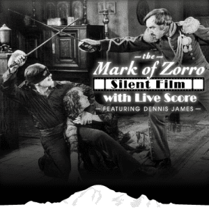 The Mark of Zorro - Silent Film with Live Score featuring Dennis James @ Mount Baker Theatre
