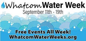 Whatcom Water Week @ Whatcom County