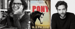 R J Palacio in Conversation with Josh Radnor, Pony - Virtual Event @ VILLAGE BOOKS ON ZOOM