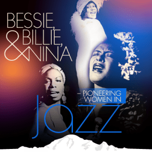 Bessie, Billie, & Nina - Pioneering Women in Jazz @ Mount Baker Theatre