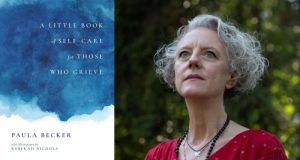 Paula Becker, A Little Book of Self-Care for those Who Grieve - IN PERSON @ VILLAGE BOOKS IN FAIRHAVEN
