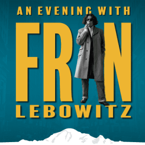 An Evening with Fran Lebowitz @ Mount Baker Theatre