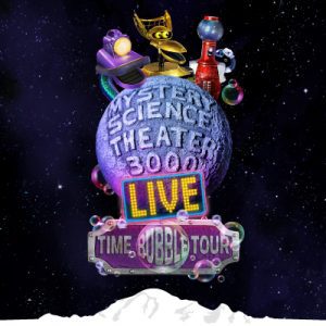 Mystery Science Theater 3000: Time Bubble Tour @ Mount Baker Theatre