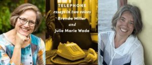 Brenda Miller and Julie Marie Wade, Telephone: Essays in Two Voices - VIRTUAL @ VILLAGE BOOKS ON ZOOM