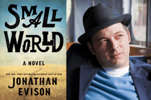 Jonathan Evison, Small World - IN PERSON @ VILLAGE BOOKS IN FAIRHAVEN