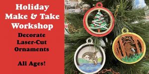 Holiday Make & Take Event @ The Bellingham Makerspace