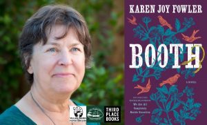 Karen Joy Fowler, Booth - VIRTUAL BOOK LAUNCH @ VILLAGE BOOKS ON ZOOM