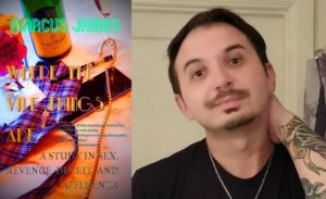Marcus James, Where the Vile Things Are: A Study in Sex, Revenge, Deceit, and Affluenza - IN PERSON @ VILLAGE BOOKS IN FAIRHAVEN
